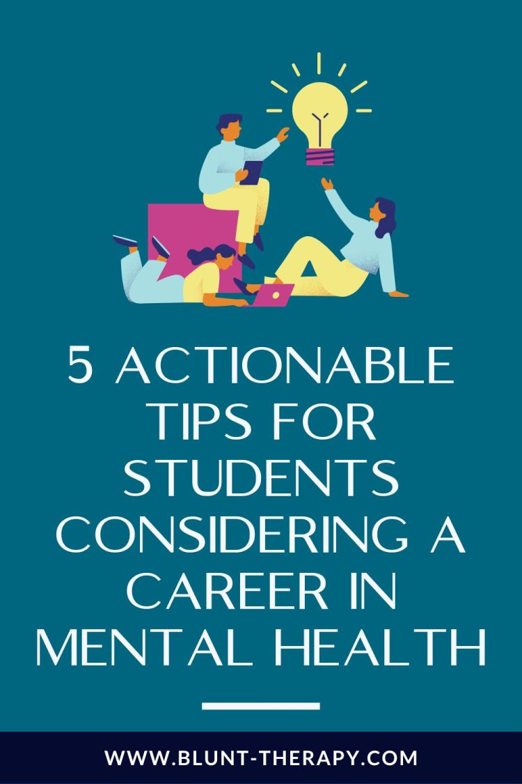 Considering A Career In Mental Health? Here Are 5 Pro Tips