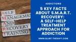 5 Facts About SMART Recovery: Self-Help Addiction Treatment