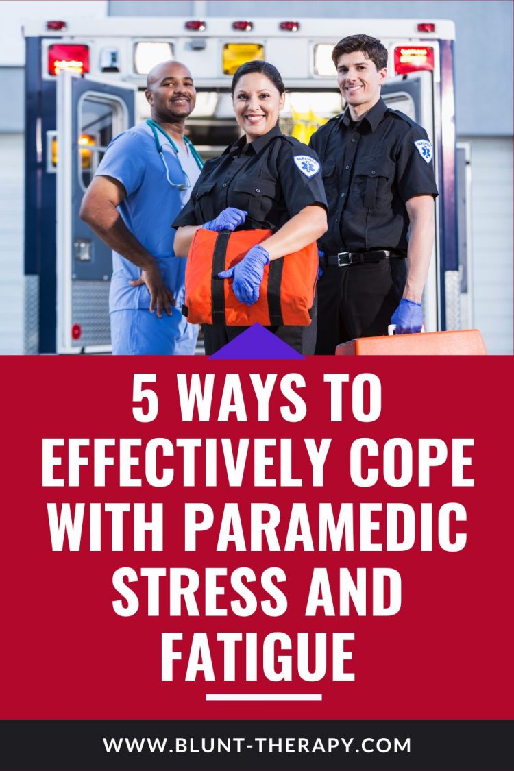 5 Ways To Effectively Cope With Paramedic Stress And Fatigue