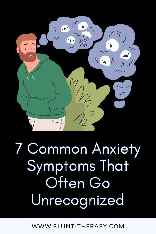 7 Common Anxiety Symptoms That Often Go Unrecognized