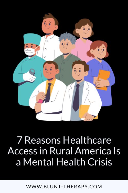 7 Reasons Healthcare Access in Rural America Is a Mental Health Crisis