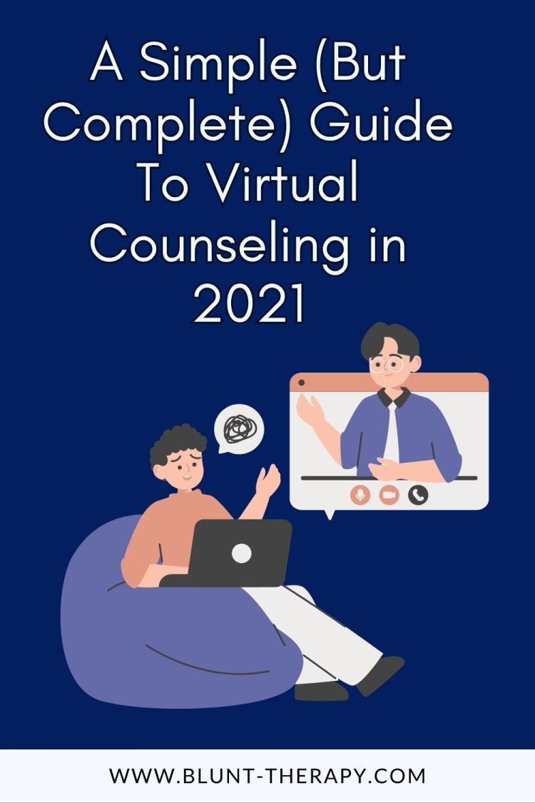 A Simple (But Complete) Guide To Virtual Counseling in 2021
