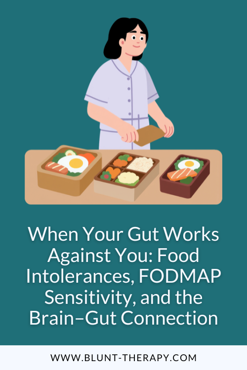 When Your Gut Works Against You: Food Intolerances, FODMAP Sensitivity, and the Brain–Gut Connection